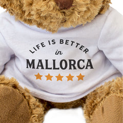 LIFE IS BETTER IN MALLORCA - Teddy Bear - Funny Spain Holiday Gift Present