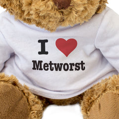I LOVE METWORST - Teddy Bear - Cute Cuddly Soft Adorable - Gift Present
