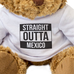 STRAIGHT OUTTA MEXICO - Teddy Bear - Cute Funny Soft - Mexican Gift Present