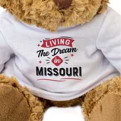 LIVING THE DREAM IN MISSOURI - Teddy Bear - Cute Cuddly - Funny Gift Present