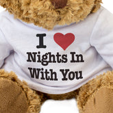 I Love Nights In With You - Teddy Bear