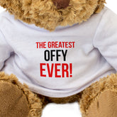 The Greatest Offy Ever - Teddy Bear