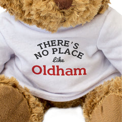 THERE'S NO PLACE LIKE OLDHAM - Teddy Bear - Cute - Funny Gift Present