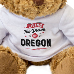LIVING THE DREAM IN OREGON - Teddy Bear - Cute Cuddly - Funny Gift Present