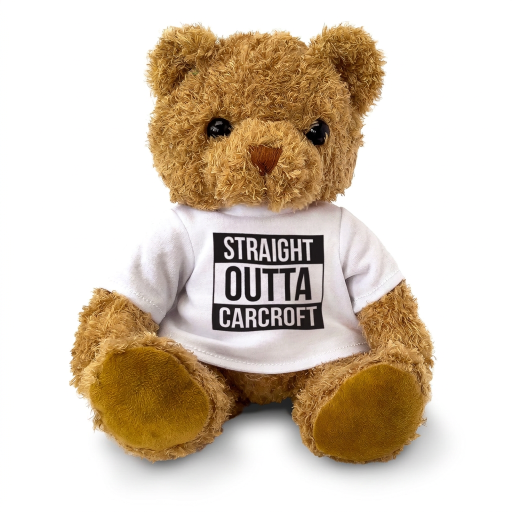 Straight Outta Carcroft teddy bear, front view
