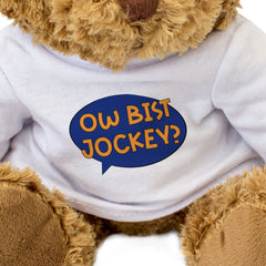 OW BIST JOCKEY? - Teddy Bear - Funny Shrewsbury Shropshire Dialect Gift Present