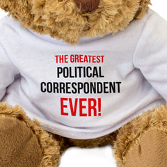 THE GREATEST POLITICAL CORRESPONDENT EVER - Teddy Bear - Cute - Gift Present