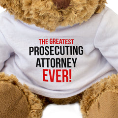 THE GREATEST PROSECUTING ATTORNEY EVER - Teddy Bear - Cute Cuddly - Gift Present
