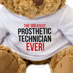 THE GREATEST PROSTHETIC TECHNICIAN EVER - Teddy Bear - Cute - Gift Present