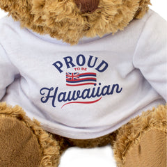 PROUD TO BE HAWAIIAN - Teddy Bear - Cute Cuddly Soft - Hawaii Gift Present