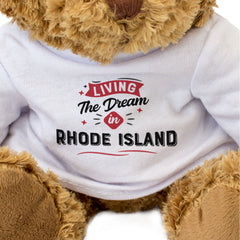 LIVING THE DREAM IN RHODE ISLAND - Teddy Bear - Cute Cuddly - Funny Gift Present