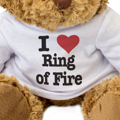 I LOVE RING OF FIRE - Teddy Bear - Cute Cuddly Soft Adorable - Gift Present