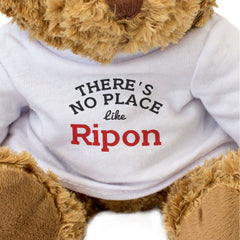 THERE'S NO PLACE LIKE RIPON - Teddy Bear - Cute - Funny Yorkshire Gift Present