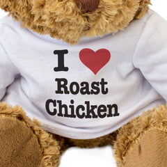 I Love Roast Chicken - Teddy Bear