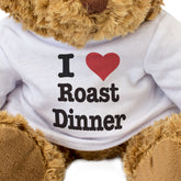 I Love Roast Dinner - Teddy Bear