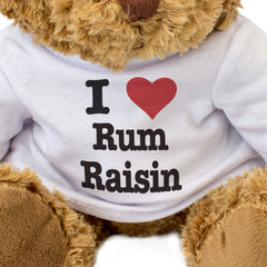 I LOVE RUM RAISIN - Teddy Bear - Cute Cuddly Soft Adorable - Gift Present