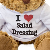 I Love Salad Dressing - Teddy Bear
