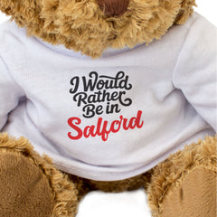 I WOULD RATHER BE IN SALFORD - Teddy Bear - Cute Cuddly - Funny Gift Present