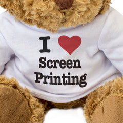 I LOVE SCREEN PRINTING - Teddy Bear - Cute Funny - Arts & Crafts Gift Present