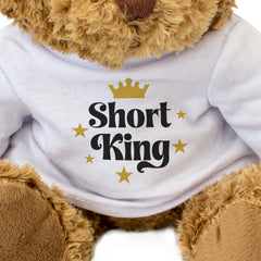 SHORT KING - Teddy Bear - Cute Cuddly Soft Adorable - Funny Gift Present