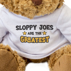 SLOPPY JOES ARE THE GREATEST - Teddy Bear - Cute Funny - Gift Present