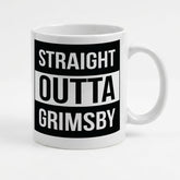 STRAIGHT OUTTA GRIMSBY - Mug - Funny Gift Present for Someone from Grimsby