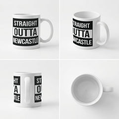 STRAIGHT OUTTA NEWCASTLE - Mug - Funny Gift Present for Someone from Newcastle
