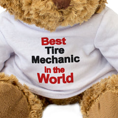 BEST TIRE MECHANIC IN THE WORLD - Teddy Bear - Cute Cuddly - Gift Present
