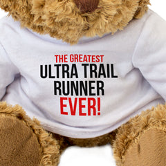 THE GREATEST ULTRA TRAIL RUNNER EVER - Teddy Bear - Cute - Funny Gift Present