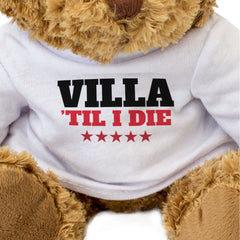 VILLA TIL I DIE - Teddy Bear - Cute Cuddly Soft Adorable - Funny Gift Present