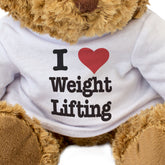 I Love Weight Lifting - Teddy Bear