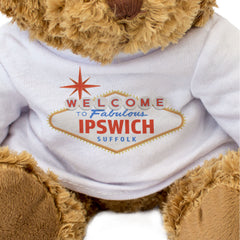 WELCOME TO FABULOUS IPSWICH SUFFOLK - Teddy Bear - Funny Gift Present