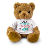 GRAN WE ARE SO PROUD OF YOU! - Teddy Bear - Cute Cuddly Soft - Gift Present