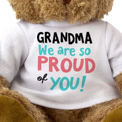 GRANDMA WE ARE SO PROUD OF YOU! - Teddy Bear - Cute Cuddly Soft - Gift Present