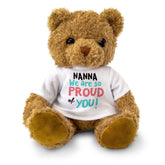 NANNA WE ARE SO PROUD OF YOU! - Teddy Bear - Cute Cuddly Soft - Gift Present