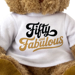 FIFTY AND FABULOUS - Teddy Bear - Cute Cuddly Funny - 50th Birthday Gift Present