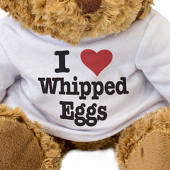 I Love Whipped Eggs - Teddy Bear