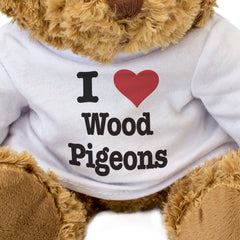 I LOVE WOOD PIGEONS - Teddy Bear - Cute Cuddly Soft Adorable - Gift Present
