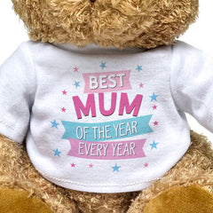 Best Mum Of The Year Every Year - Teddy Bear