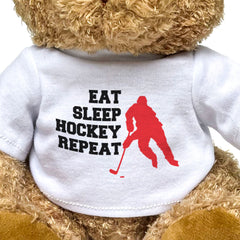 Eat Sleep Hockey Repeat - Teddy Bear