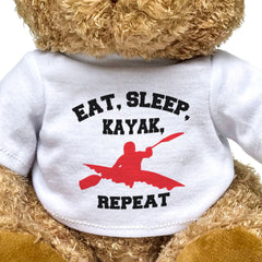 Eat Sleep Kayak Repeat - Teddy Bear