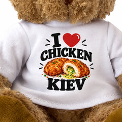 I LOVE CHICKEN KIEV - Teddy Bear Cute Cuddly - Funny Food Gift Present