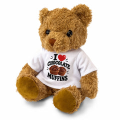 I LOVE CHOCOLATE MUFFINS - Teddy Bear Cute Cuddly - Funny Food Gift Present