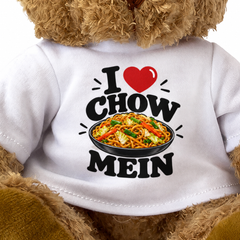 I LOVE CHOW MEIN - Teddy Bear Cute Cuddly - Funny Food Gift Present