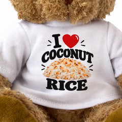 I LOVE COCONUT RICE - Teddy Bear Cute Cuddly - Funny Food Gift Present