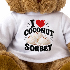 I LOVE COCONUT SORBET - Teddy Bear Cute Cuddly - Funny Food Gift Present