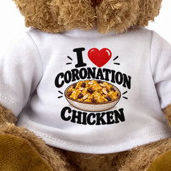 I LOVE CORONATION CHICKEN - Teddy Bear Cute Cuddly - Funny Food Gift Present