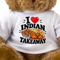 I LOVE INDIAN TAKEAWAY - Teddy Bear Cute Cuddly - Funny Food Gift Present