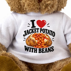 I LOVE JACKET POTATO WITH BEANS - Teddy Bear Cute Cuddly - Funny Food Gift Present