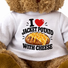 I LOVE JACKET POTATO WITH CHEESE - Teddy Bear Cute Cuddly - Funny Food Gift Present